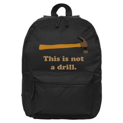 This Is Not A Drill Novelty Tools Hammer Builder Woodworking 16 in Basic Backpack