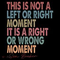 This Is Not A Left Or Right Moment Senator Cory Booker  Button