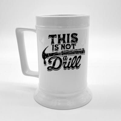 This Is Not A Drill Cool Gift Woodwork Construction Carpenter Tools Gift Beer Stein