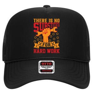 There Is No Surstitute For Hard Work Labor Day Gift High Crown Mesh Back Trucker Hat