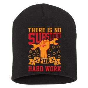 There Is No Surstitute For Hard Work Labor Day Gift Short Acrylic Beanie