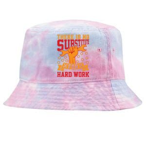 There Is No Surstitute For Hard Work Labor Day Gift Tie-Dyed Bucket Hat