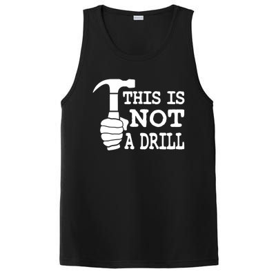 This Is Not A Drill Great Gift PosiCharge Competitor Tank