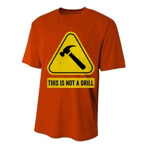 This Is Not A Drill Caution Triangle Woodworking Hammer Meaningful Gift Performance Sprint T-Shirt