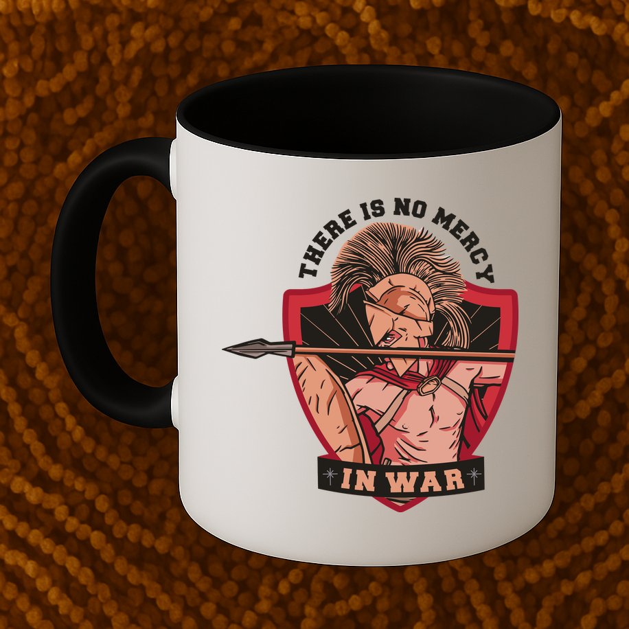 There Is No Mercy In War Mug