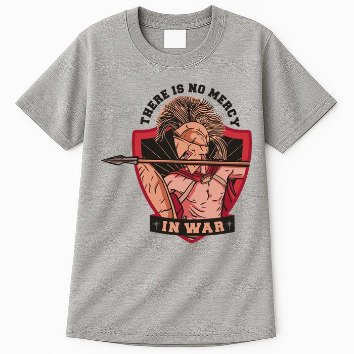 There Is No Mercy In War Tall T-Shirt