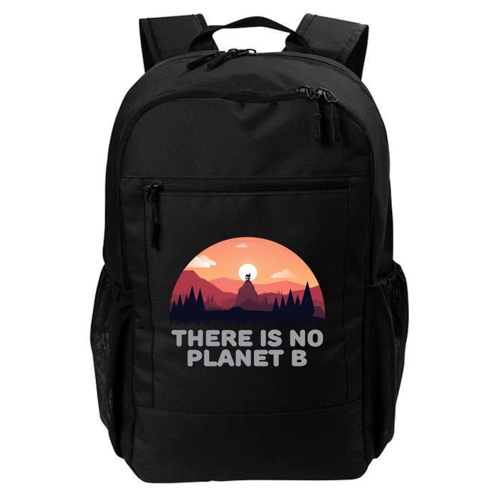 There Is No Planet B Save The Environt Save Earth Gift Backpack
