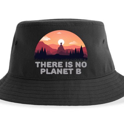 There Is No Planet B Save The Environt Save Earth Gift Sustainable Bucket Hat