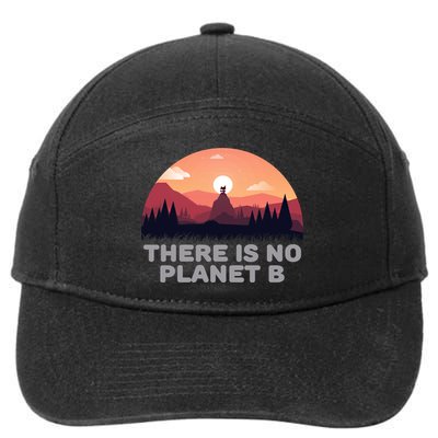 There Is No Planet B Save The Environt Save Earth Gift 7-Panel Snapback Hat