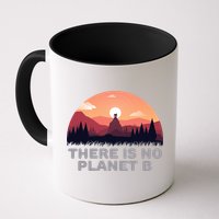 There Is No Planet B Save The Environt Save Earth Gift Mug