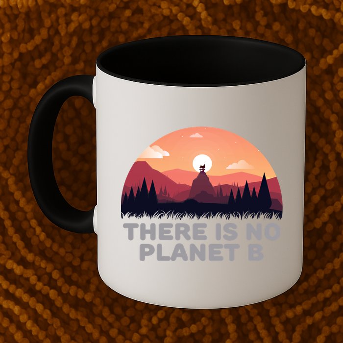 There Is No Planet B Save The Environt Save Earth Gift Mug