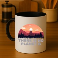 There Is No Planet B Save The Environt Save Earth Gift Mug