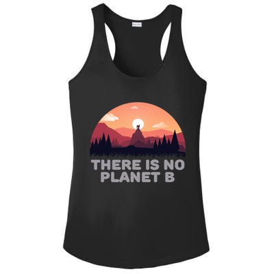 There Is No Planet B Save The Environt Save Earth Gift Ladies PosiCharge Competitor Racerback Tank