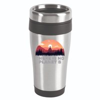 There Is No Planet B Save The Environt Save Earth Gift 16oz Travel Tumbler