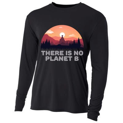 There Is No Planet B Save The Environt Save Earth Gift Cooling Performance Long Sleeve Crew