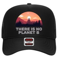 There Is No Planet B Save The Environt Save Earth Gift Trucker Hat