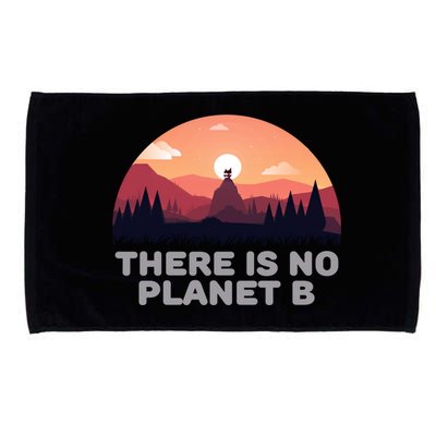 There Is No Planet B Save The Environt Save Earth Gift Microfiber Hand Towel