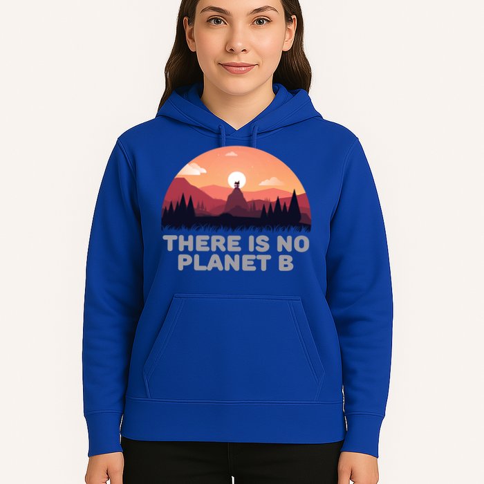 There Is No Planet B Save The Environt Save Earth Gift Hoodie