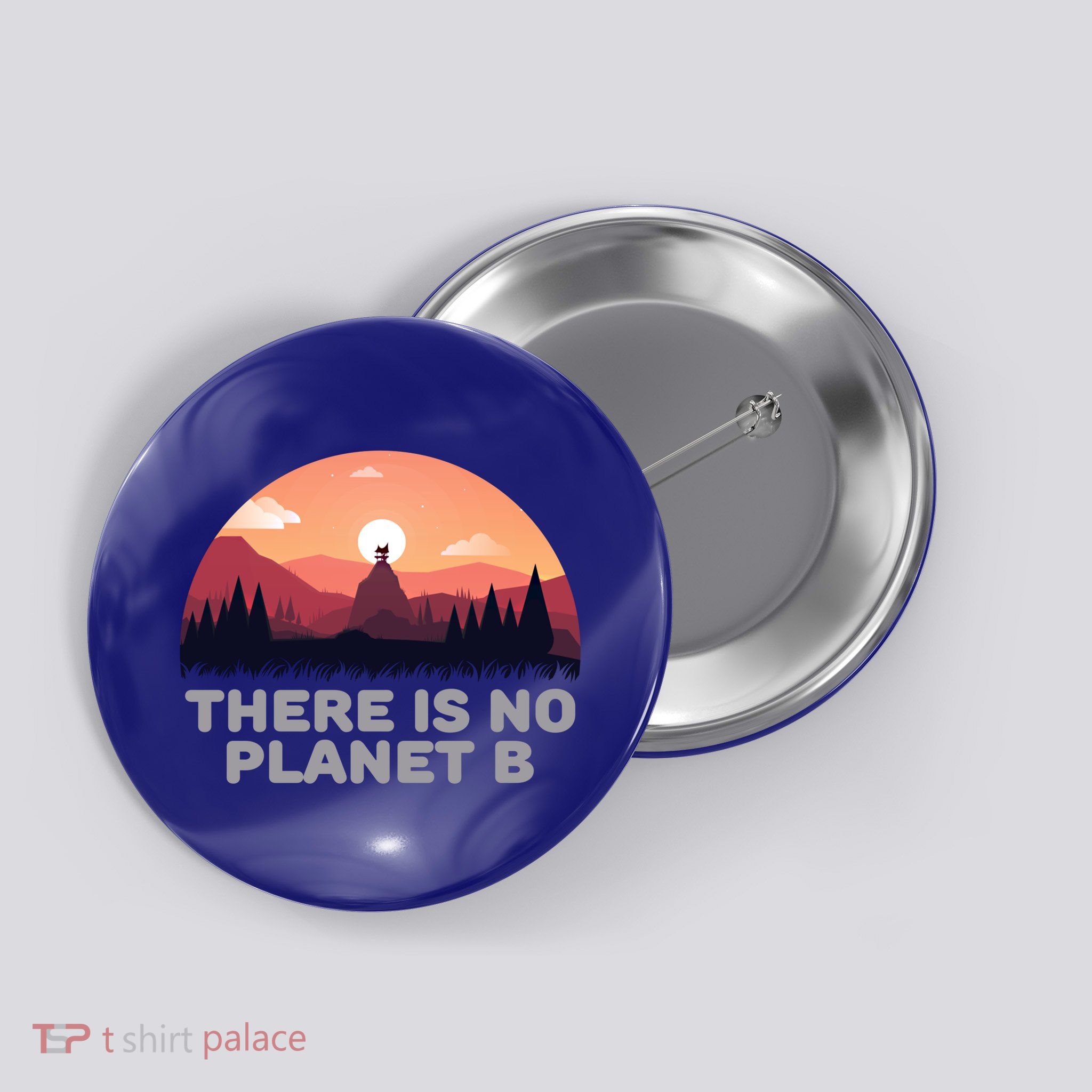 There Is No Planet B Save The Environt Save Earth Gift Button