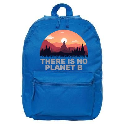 There Is No Planet B Save The Environt Save Earth Gift 16 in Basic Backpack