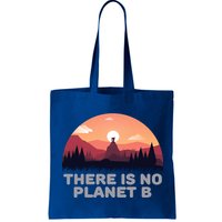 There Is No Planet B Save The Environt Save Earth Gift Bag