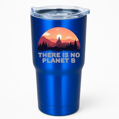There Is No Planet B Save The Environt Save Earth Gift Tumbler