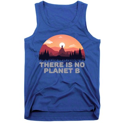 There Is No Planet B Save The Environt Save Earth Gift Tank Top