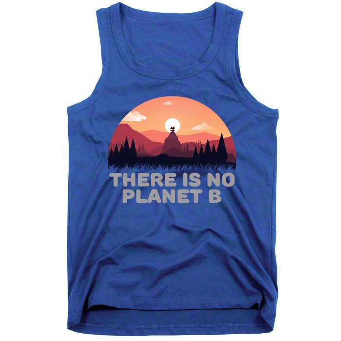 There Is No Planet B Save The Environt Save Earth Gift Tank Top
