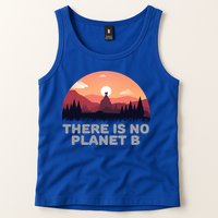 There Is No Planet B Save The Environt Save Earth Gift Tank Top