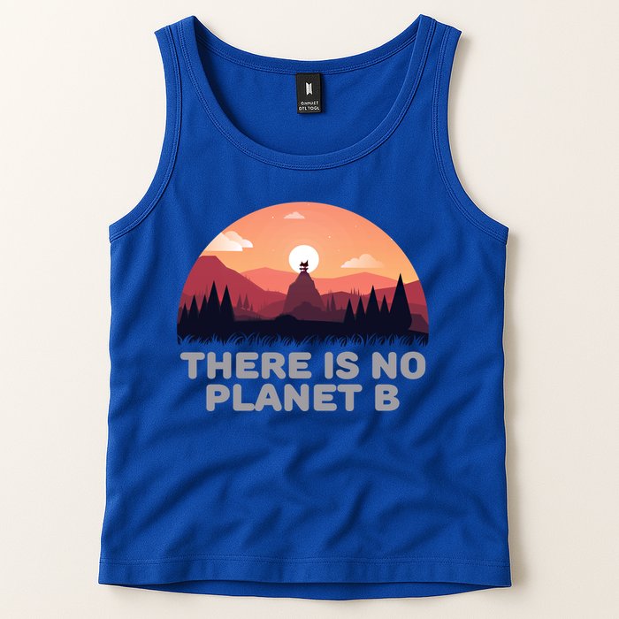 There Is No Planet B Save The Environt Save Earth Gift Tank Top