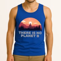 There Is No Planet B Save The Environt Save Earth Gift Tank Top