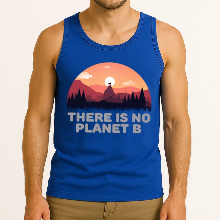 There Is No Planet B Save The Environt Save Earth Gift Tank Top