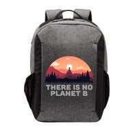 There Is No Planet B Save The Environt Save Earth Gift Vector Backpack