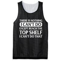 There Is Nothing I Cant Do. Except Reach The Top Shelf. I Cant Do That Mesh Reversible Basketball Jersey Tank