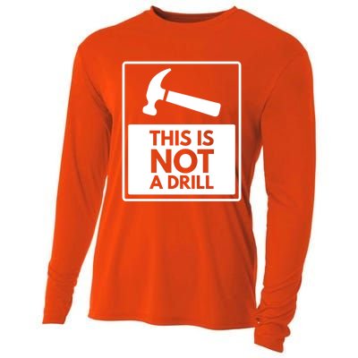 This Is Not A Drill Gift Cooling Performance Long Sleeve Crew