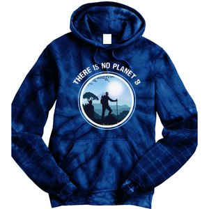 There Is No Planet B Climate Change Nature Lover Hiking Tie Dye Hoodie