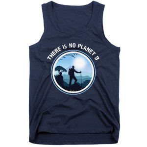 There Is No Planet B Climate Change Nature Lover Hiking Tank Top