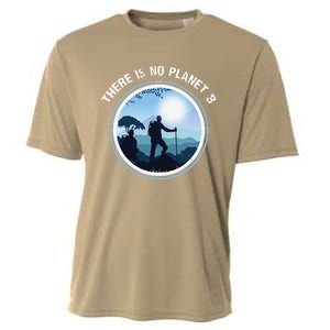 There Is No Planet B Climate Change Nature Lover Hiking Cooling Performance Crew T-Shirt