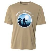 There Is No Planet B Climate Change Nature Lover Hiking Cooling Performance Crew T-Shirt