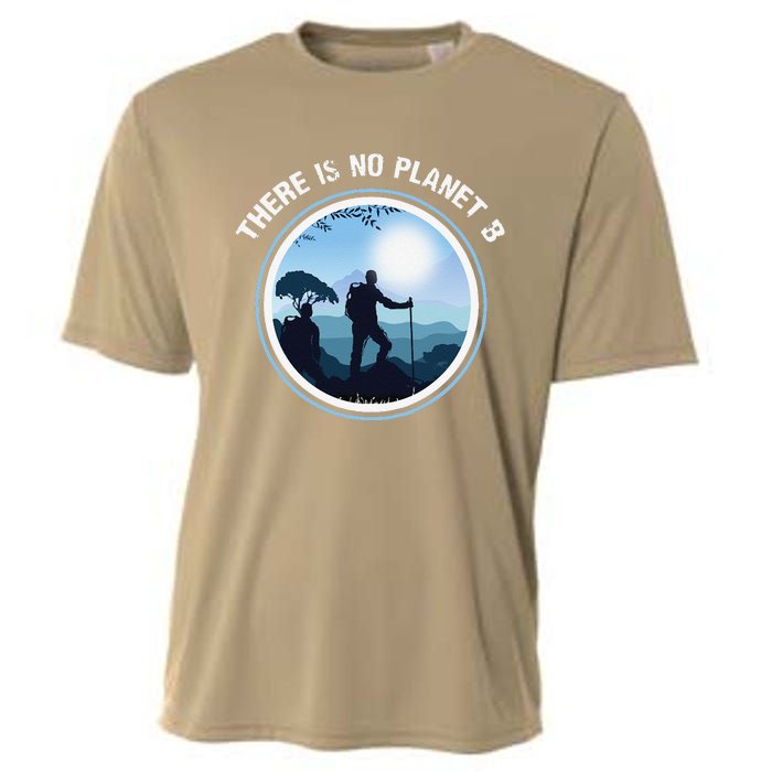 There Is No Planet B Climate Change Nature Lover Hiking Cooling Performance Crew T-Shirt