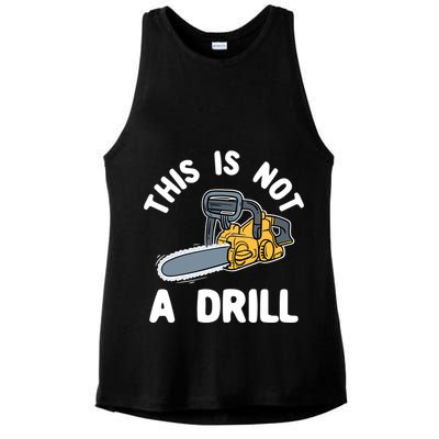 This Is Not A Drill Chainsaw Funny Cringe Dad Joke Gift Ladies PosiCharge Tri-Blend Wicking Tank