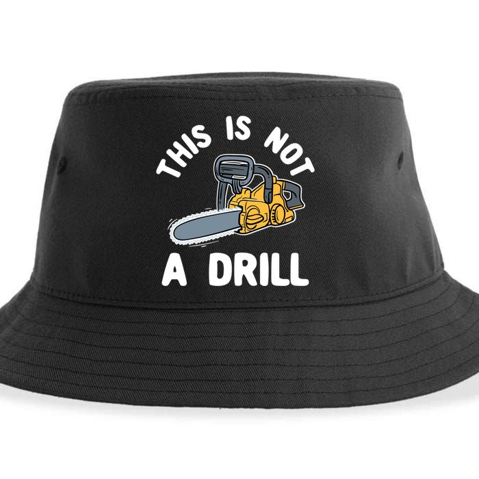 This Is Not A Drill Chainsaw Funny Cringe Dad Joke Gift Sustainable Bucket Hat