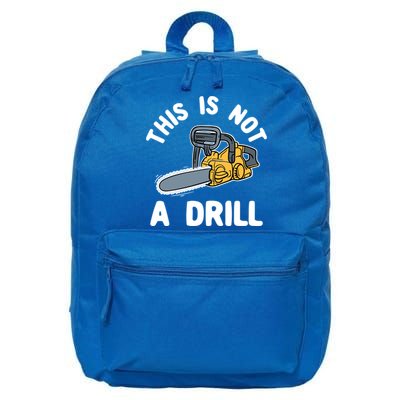 This Is Not A Drill Chainsaw Funny Cringe Dad Joke Gift 16 in Basic Backpack