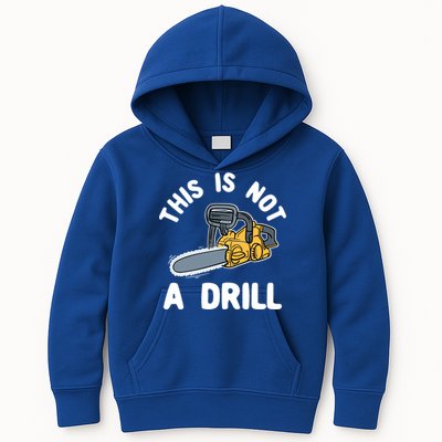 This Is Not A Drill Chainsaw Funny Cringe Dad Joke Gift Kids Hoodie