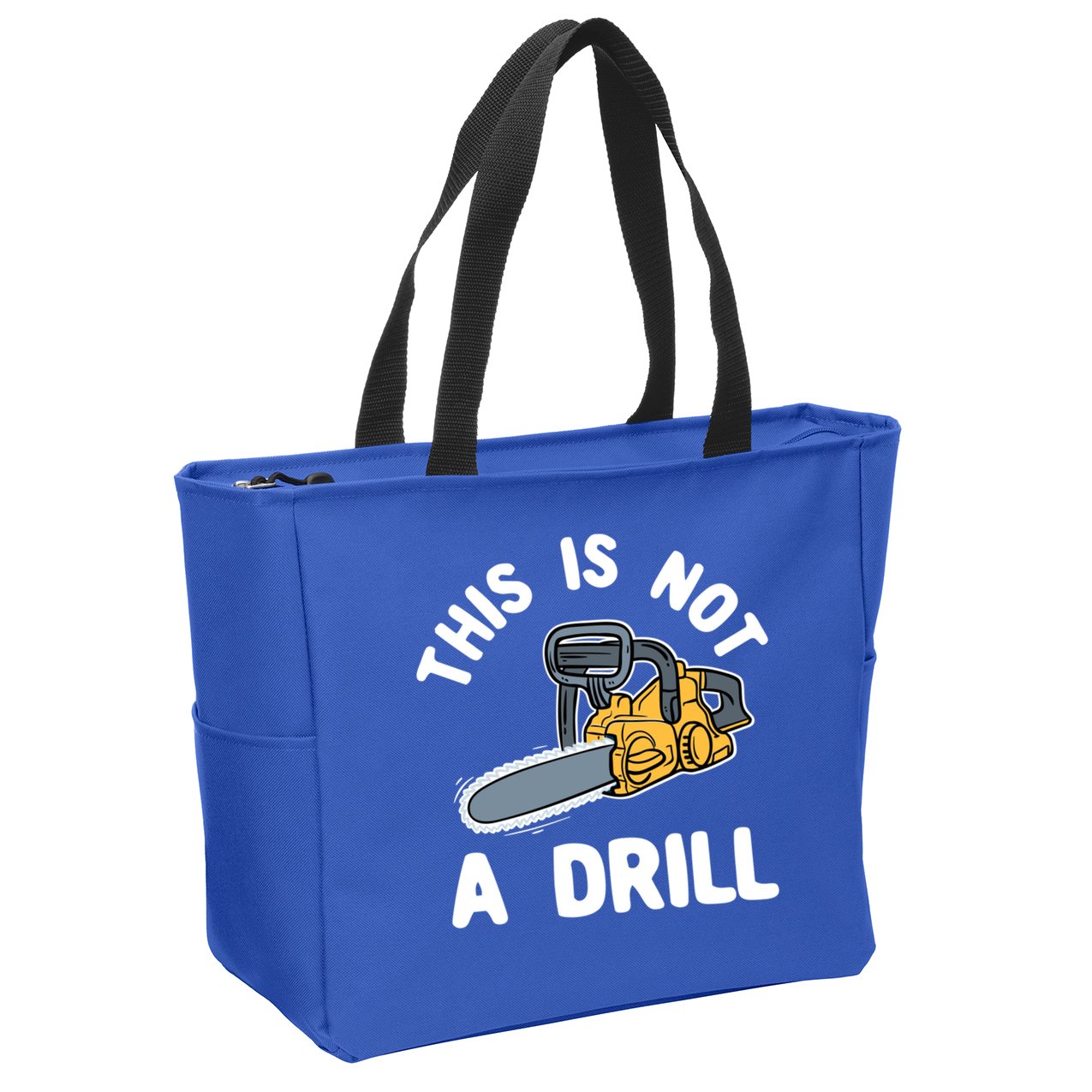 This Is Not A Drill Chainsaw Funny Cringe Dad Joke Gift Zip Tote Bag