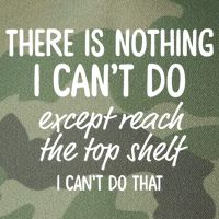 There Is Nothing I Can't Do Except Reach The Top Shelf Gift Legacy Tie Dye Trucker Hat