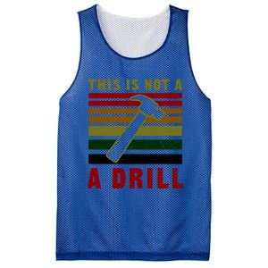 This Is Not A Drill Design Carpenter Gift Mesh Reversible Basketball Jersey Tank