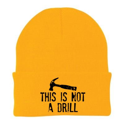 This Is Not A Drill Gift Cheesy Funny Construction Gift Knit Cap Winter Beanie