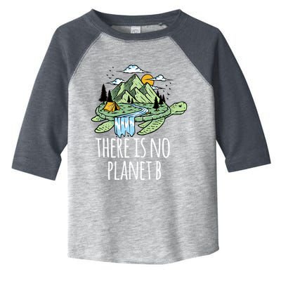 There Is No Planet B Nature Turtle Help Save Our Planet Gift Toddler Fine Jersey T-Shirt