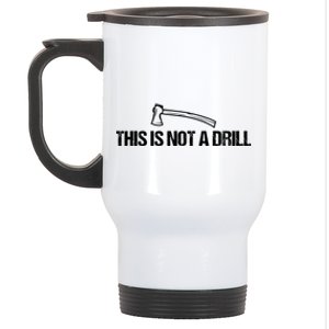 This Is Not A Drill Funny Dad Joke Great Gift Stainless Steel Travel Mug